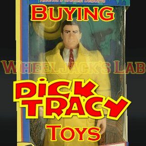 We Buy and Sell Dick Tracy Toys and Collectibles
