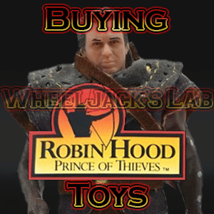We Buy and Sell Robin Hood: Prince of Thieves Toys