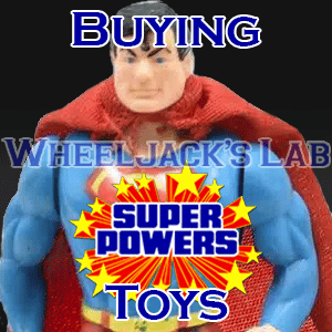 We Buy and Sell Super Powers Toys and Collections