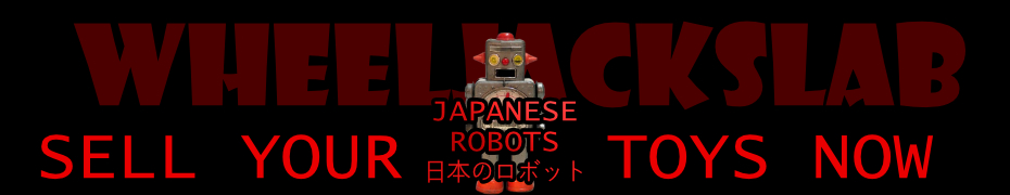We Buy and Sell Japanese Tin Space Robots Toys and Collections