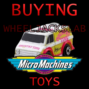 We Buy and Sell Micro Machines Toys and Collections