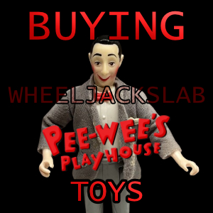 We Buy and Sell Pee Wee Toys and Collections