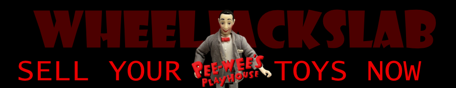 We Buy and Sell Pee Wee Toys and Collections