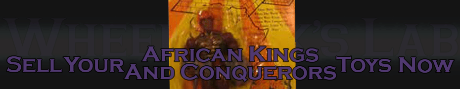 We Buy and Sell African Kings and Conquerors Toys and Collections