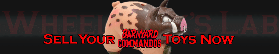 We Buy and Sell Barnyard Commandos Toys