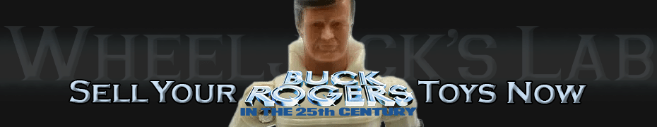 We Buy and Sell Buck Rogers Toys and Collections