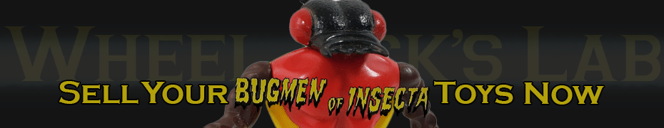 We Buy and Sell Bugmen of Insecta Toys