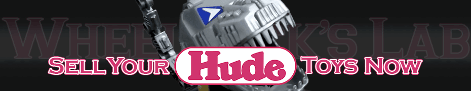 We Buy and Sell Hude Toys and Collections