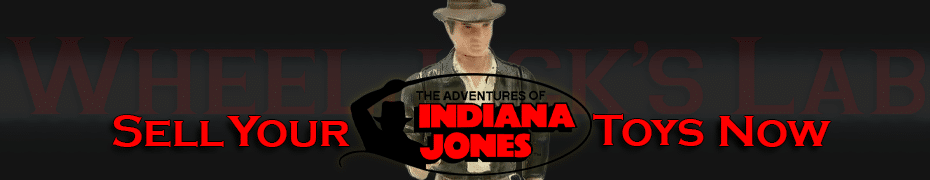 We Buy and Sell Indiana Jones Toys and Collections