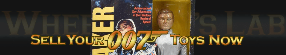 We Buy and Sell James Bond Toys and Collections