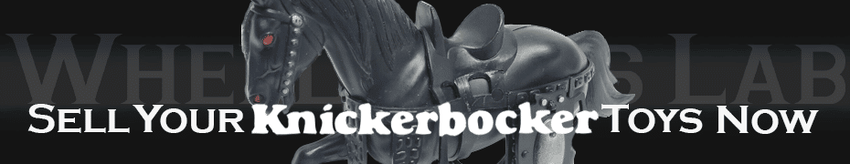 We Buy and Sell Knickerbocker Toys and Collections