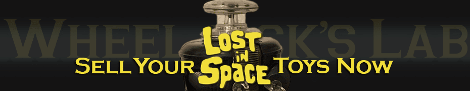We Buy and Sell Lost in Space Toys and Collections