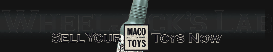 We Buy and Sell Maco Toys Collections