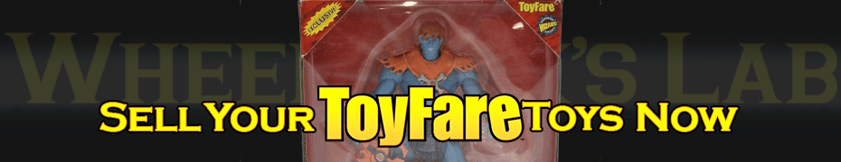 We Buy and Sell ToyFare Toys and Collections