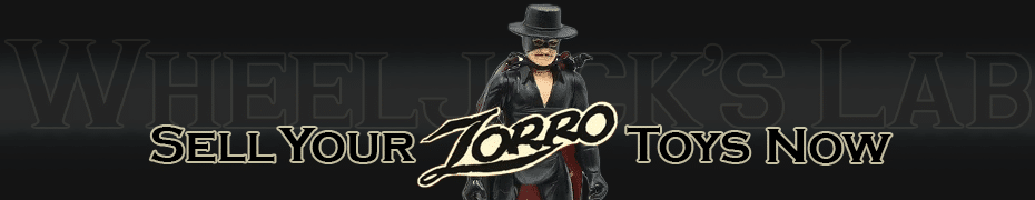 We Buy and Sell Zorro Toys and Collections