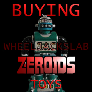 We Buy and Sell Zeroids Toys and Collections